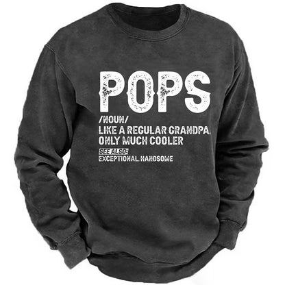 Pops Like A Regular Grandpa Only Much Cooler See Also: Exceptionally Handsome Sweatshirts