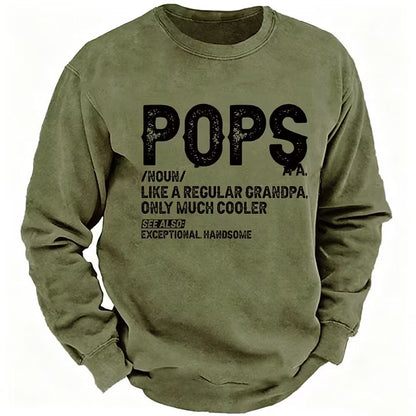 Pops Like A Regular Grandpa Only Much Cooler See Also: Exceptionally Handsome Sweatshirts