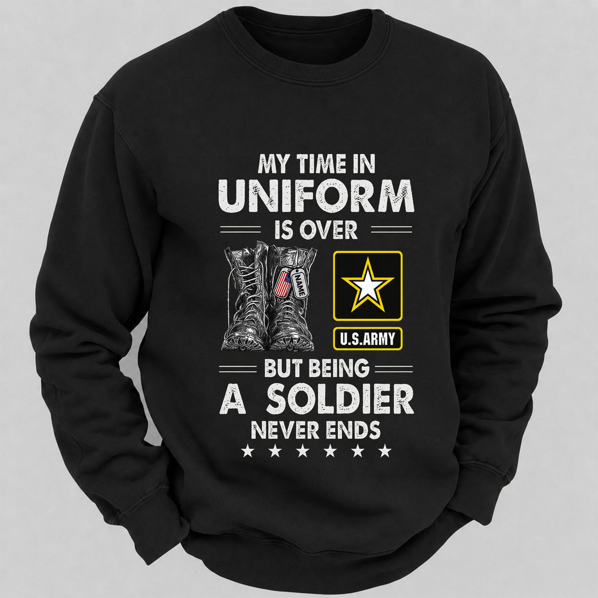 My Time In Uniform Is Over But Being A Veteran Never Ends Casual Loose Sweatshirts