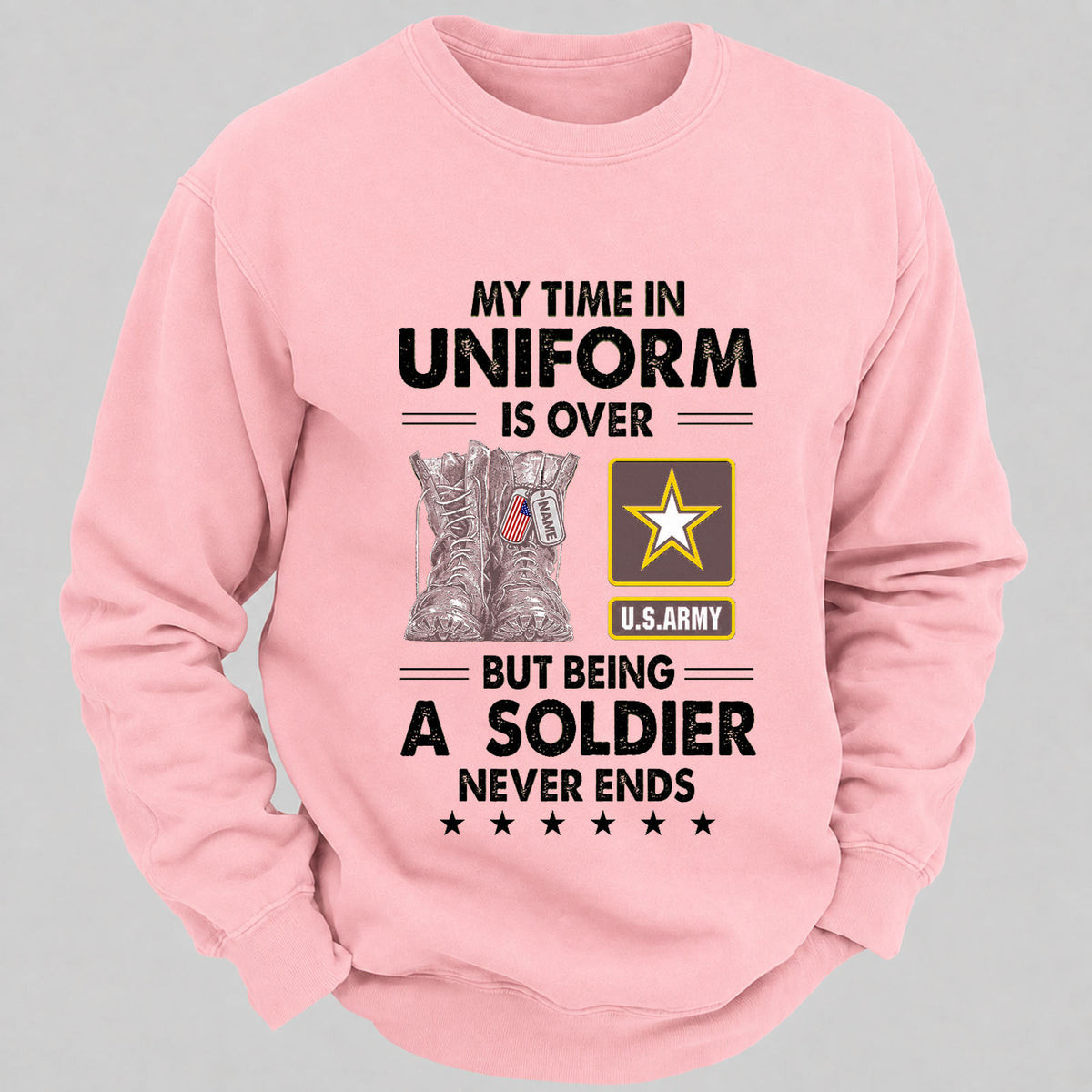 My Time In Uniform Is Over But Being A Veteran Never Ends Casual Loose Sweatshirts