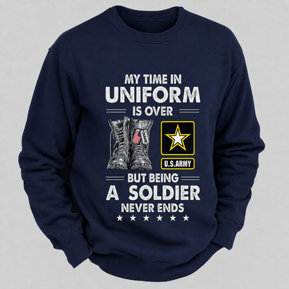 My Time In Uniform Is Over But Being A Veteran Never Ends Casual Loose Sweatshirts