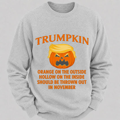 Trumpkin Orange On The Outside Hollow On The Inside Should Be Thrown Out In November Casual Loose Sweatshirts
