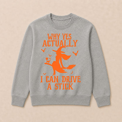 Halloween Why Yes Actually I Can Drive A Stick Sweatshirts