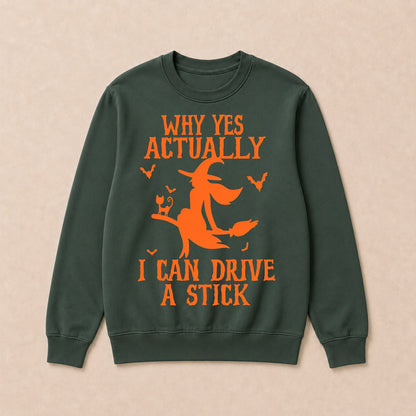 Halloween Why Yes Actually I Can Drive A Stick Sweatshirts