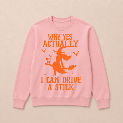 Halloween Why Yes Actually I Can Drive A Stick Sweatshirts