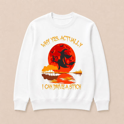 Why Yes Actually I Can Drive A Stick Halloween Sweatshirts