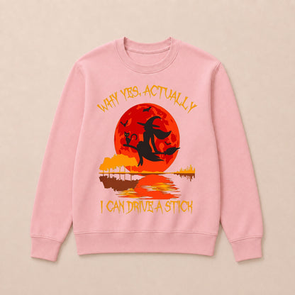 Why Yes Actually I Can Drive A Stick Halloween Sweatshirts