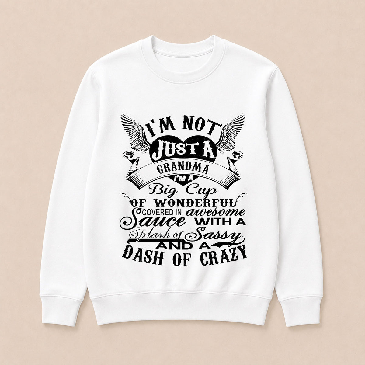 I'm A Big Cup Of Wonderful Grandma Funny Crew Neck Sweatshirts