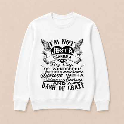 I'm A Big Cup Of Wonderful Grandma Funny Crew Neck Sweatshirts