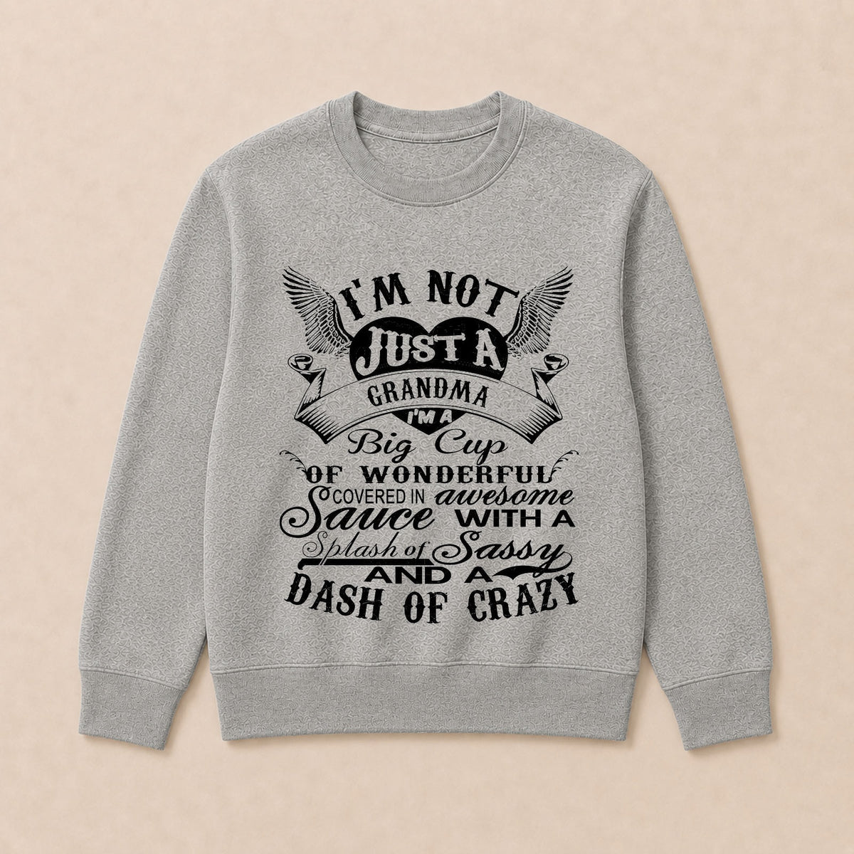 I'm A Big Cup Of Wonderful Grandma Funny Crew Neck Sweatshirts