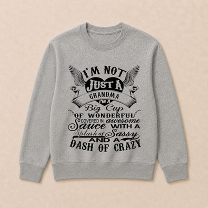 I'm A Big Cup Of Wonderful Grandma Funny Crew Neck Sweatshirts