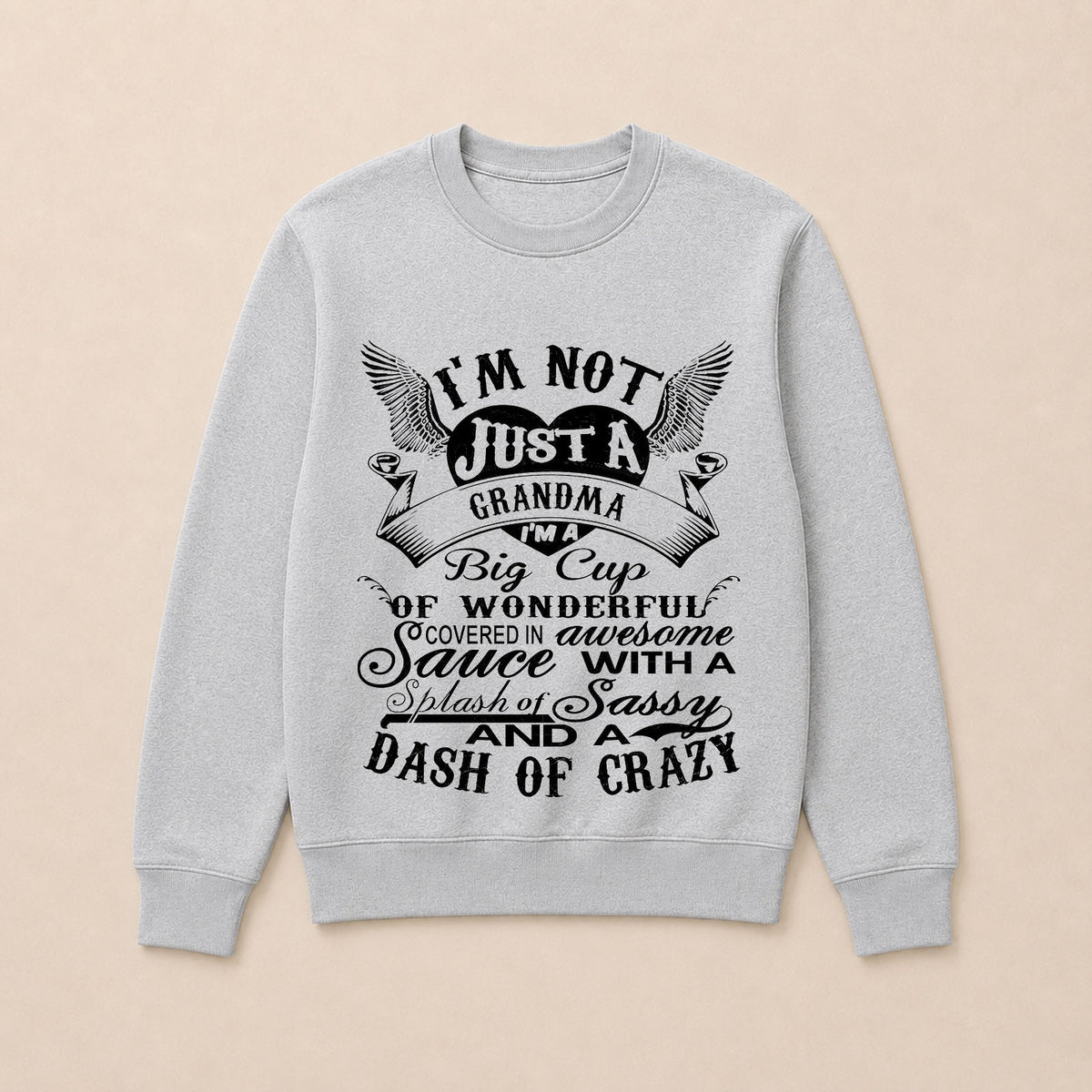 I'm A Big Cup Of Wonderful Grandma Funny Crew Neck Sweatshirts