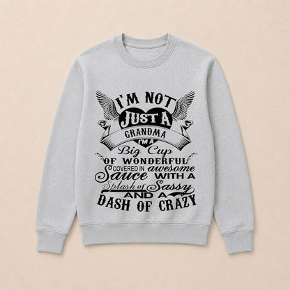 I'm A Big Cup Of Wonderful Grandma Funny Crew Neck Sweatshirts
