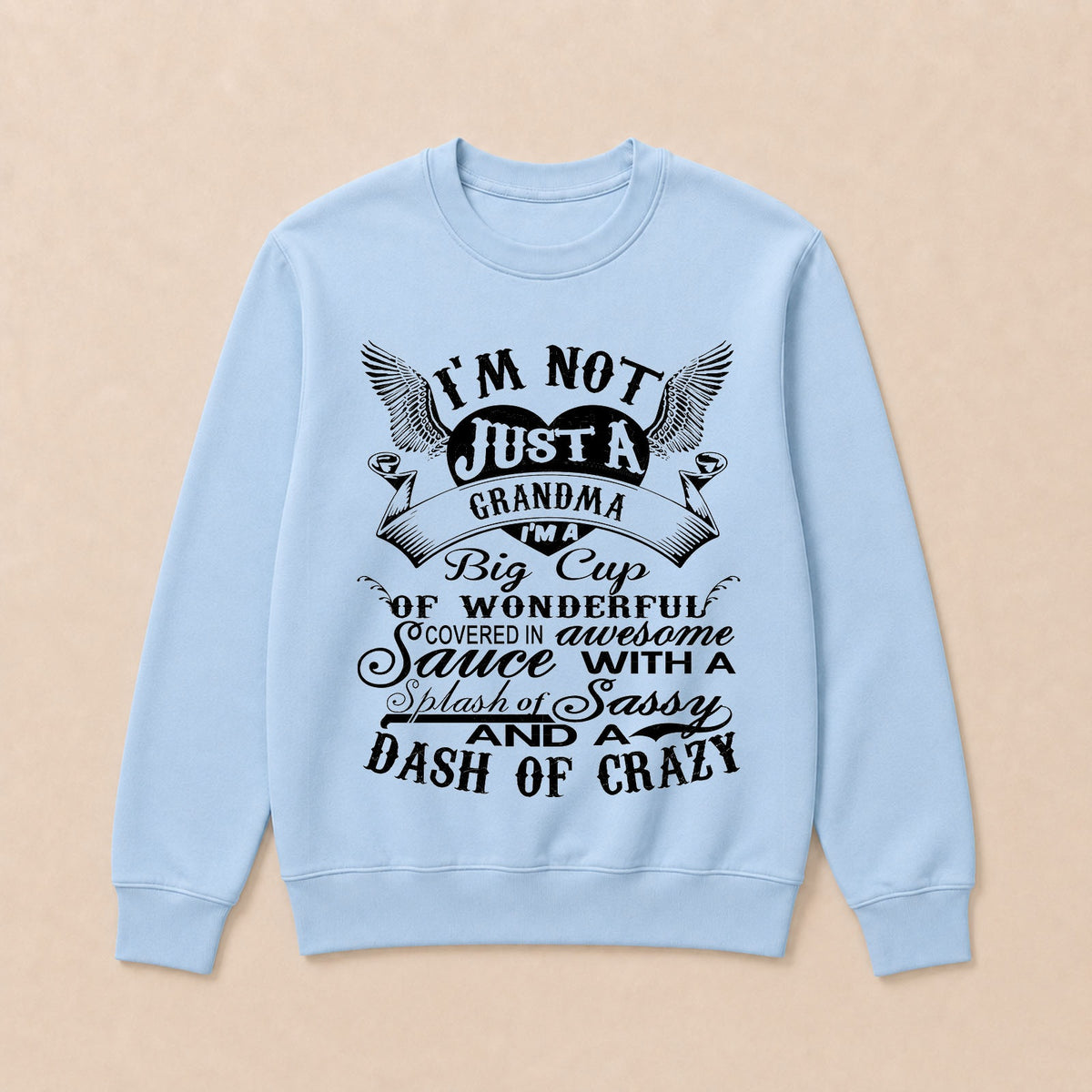 I'm A Big Cup Of Wonderful Grandma Funny Crew Neck Sweatshirts
