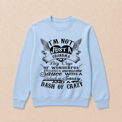I'm A Big Cup Of Wonderful Grandma Funny Crew Neck Sweatshirts