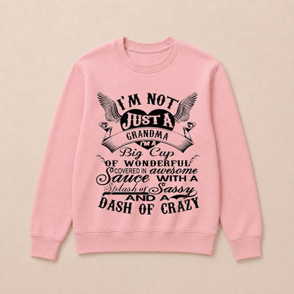 I'm A Big Cup Of Wonderful Grandma Funny Crew Neck Sweatshirts