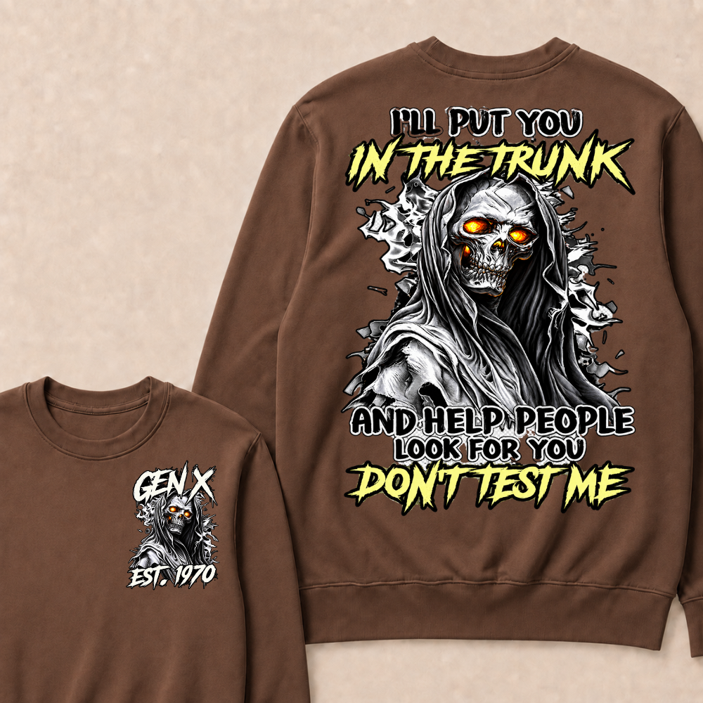 Custom Year Gen X Est.1970 I'll Put You In The Trunk Grim Reaper Double Sided Crewneck Sweatshirt
