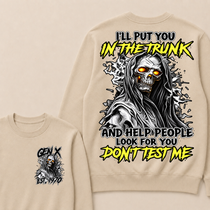 Custom Year Gen X Est.1970 I'll Put You In The Trunk Grim Reaper Double Sided Crewneck Sweatshirt