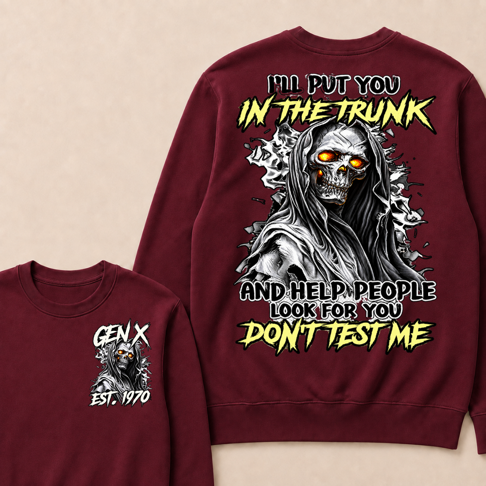 Custom Year Gen X Est.1970 I'll Put You In The Trunk Grim Reaper Double Sided Crewneck Sweatshirt