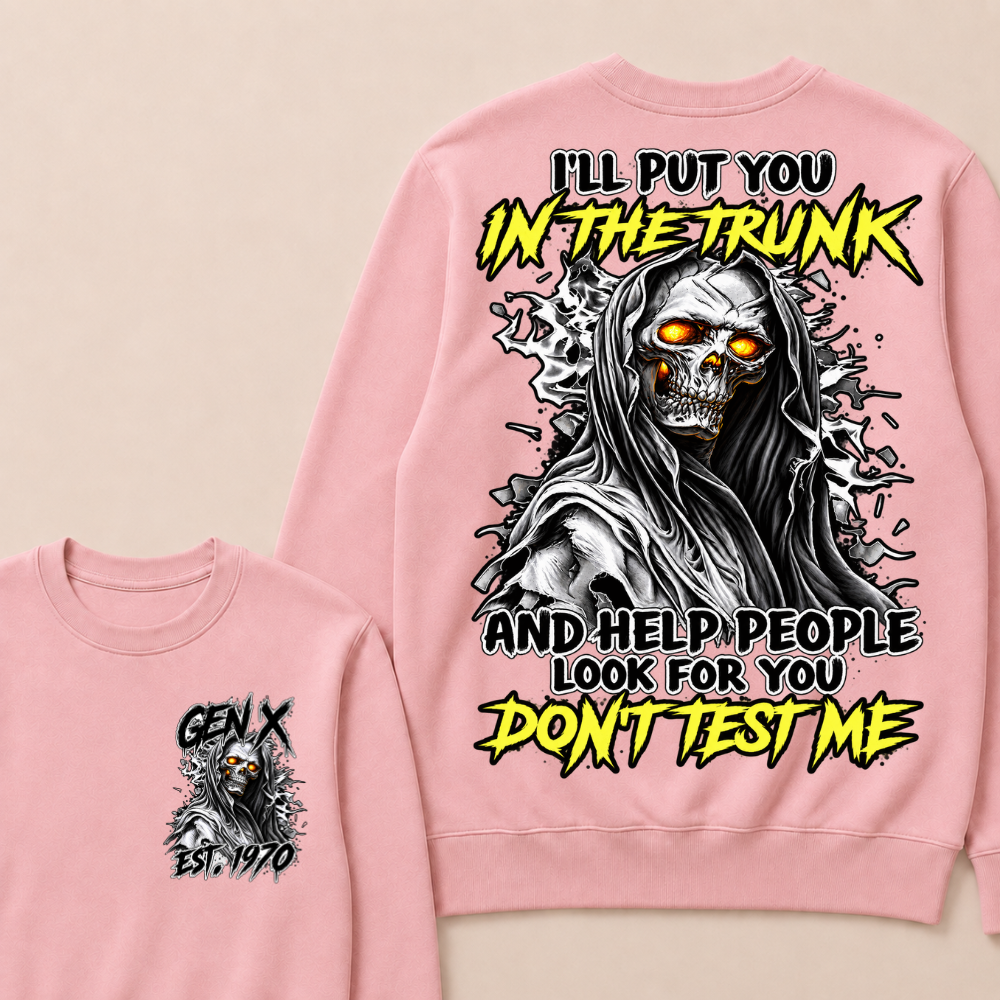 Custom Year Gen X Est.1970 I'll Put You In The Trunk Grim Reaper Double Sided Crewneck Sweatshirt