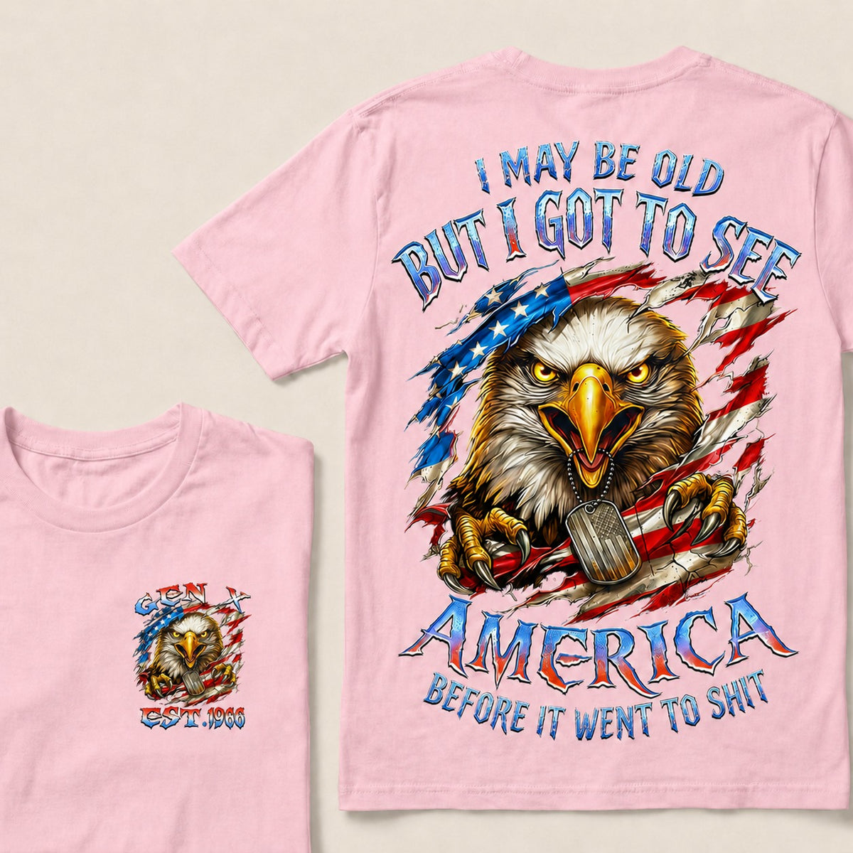 I May Be Old But I Got To See The Usa Before It Went To Shit Custom Year T-shirt