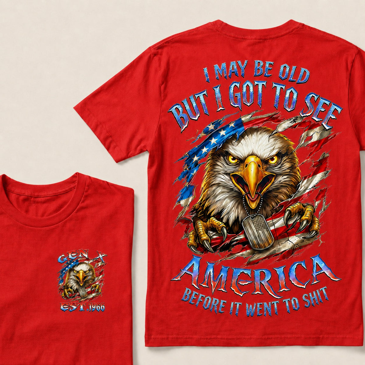 I May Be Old But I Got To See The Usa Before It Went To Shit Custom Year T-shirt