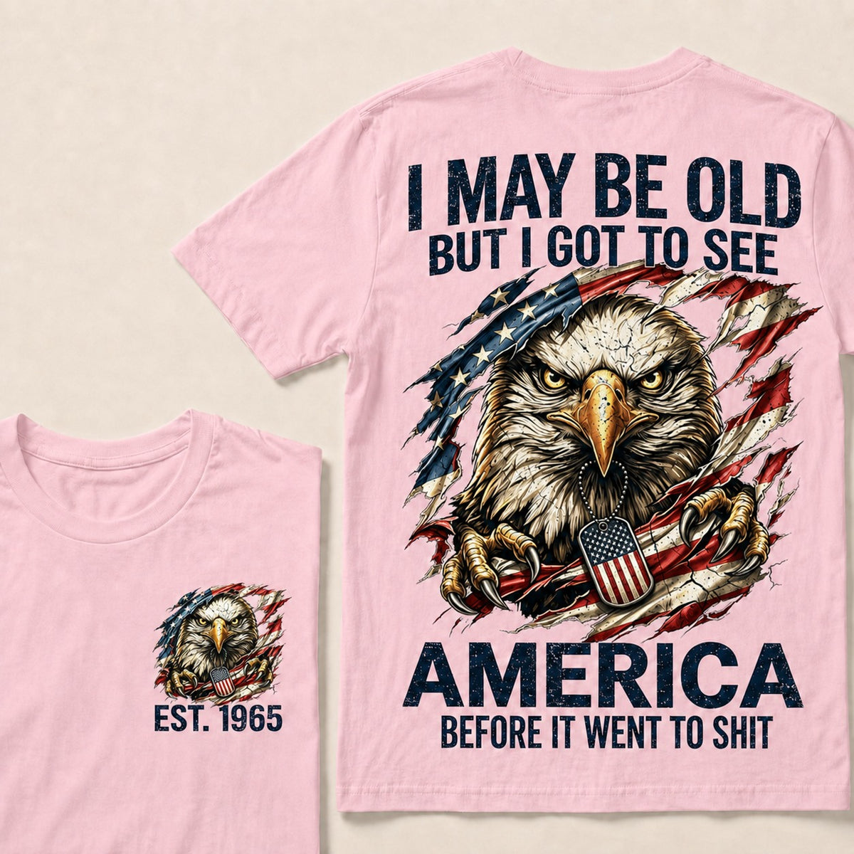 I May Be Old But I Got To See America Custom Year T-shirt
