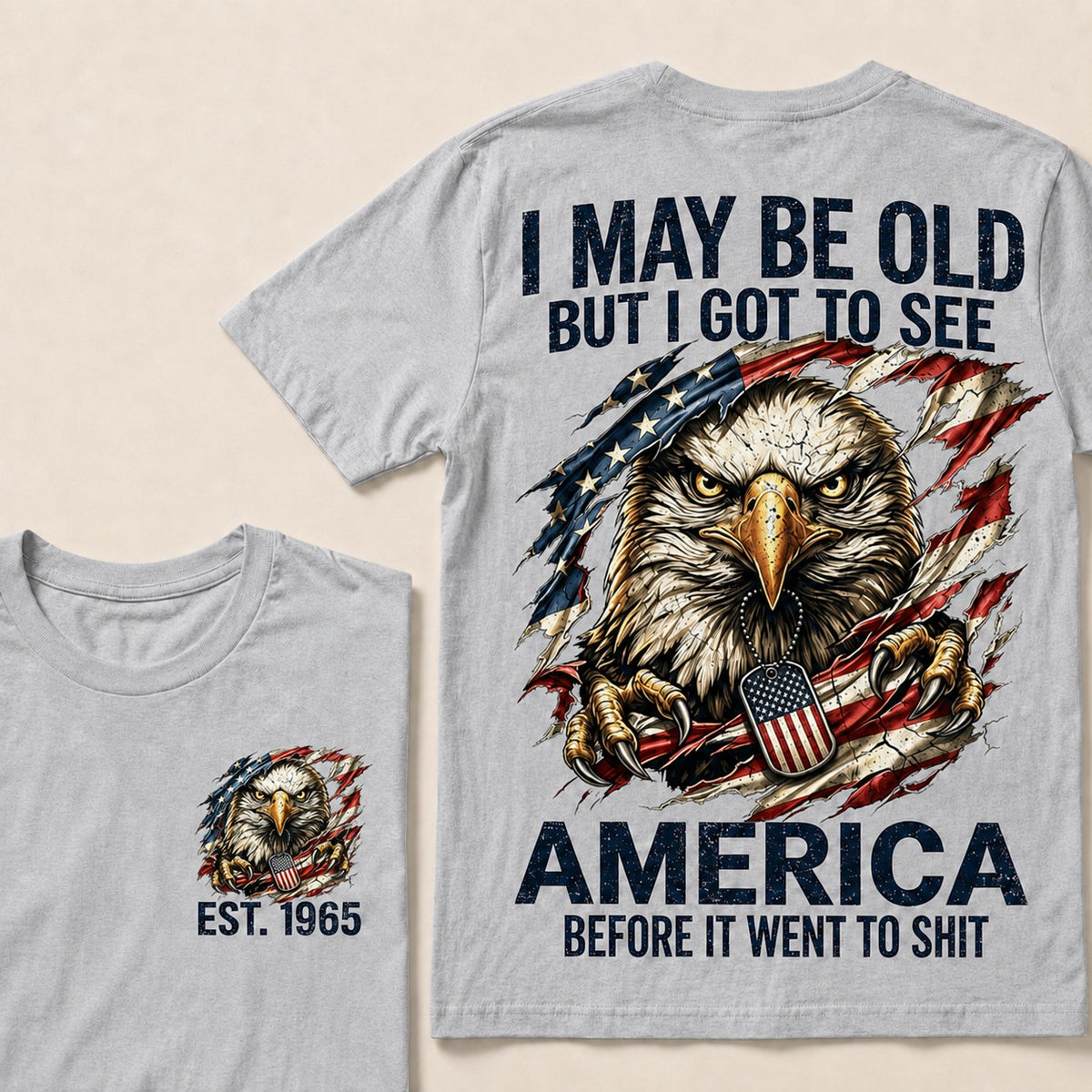 I May Be Old But I Got To See America Custom Year T-shirt